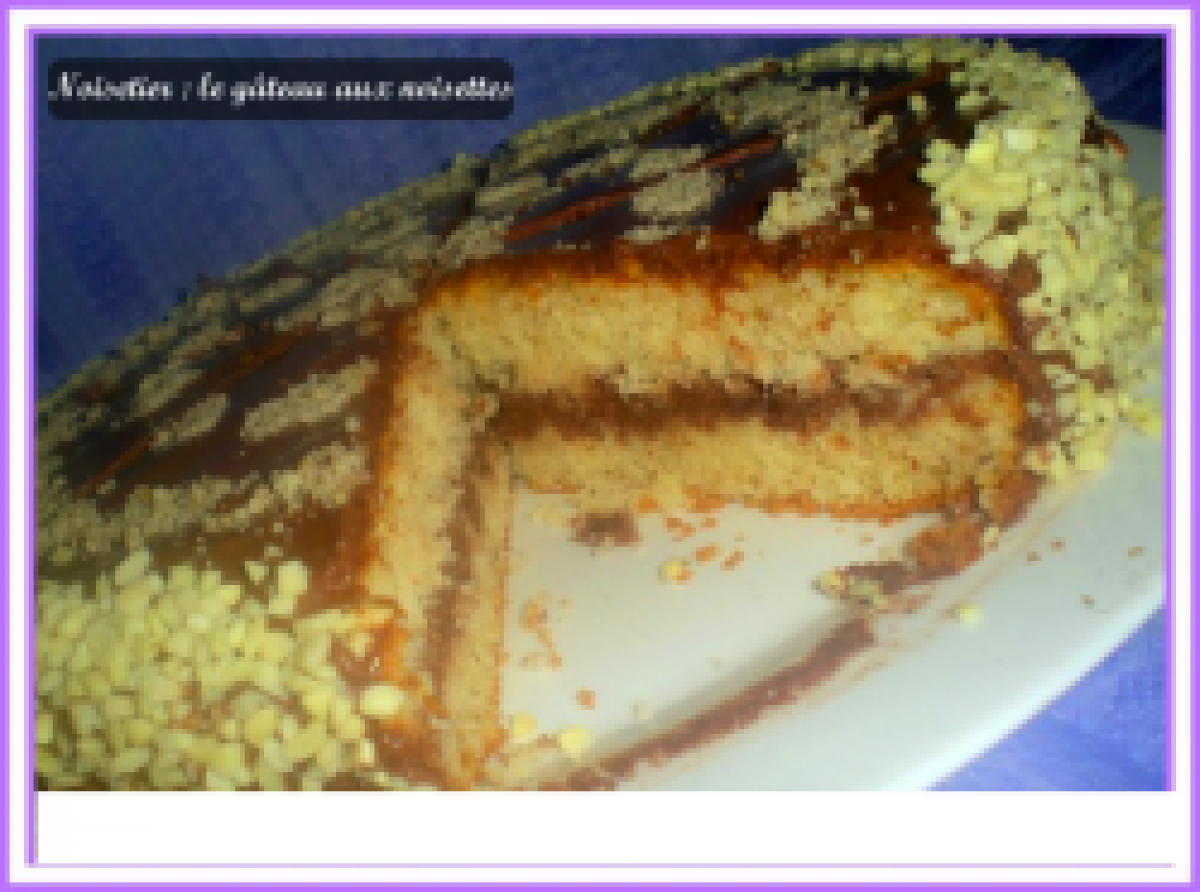 Gateau Aux Noisettes Fourre A La Creme De Noisette Recettes Et Terroirs